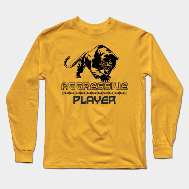 Aggressive Player Long Sleeve T-Shirt by Curator Nation